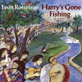 Leon Rosselson: Harry's Gone Fishing { CD }
