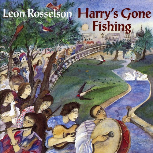 Leon Rosselson: Harry's Gone Fishing { CD }