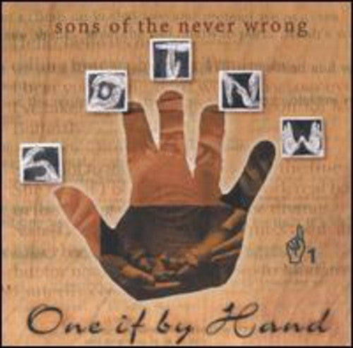 Sons of the Never Wrong: One If By Hand { CD }