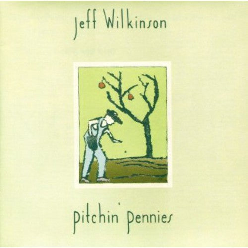 Jeff Wilkinson: Pitchin Pennies { CD }