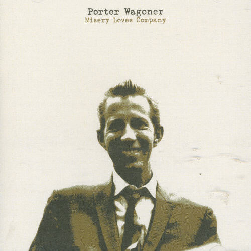Porter Wagoner: Misery Loves Company - COMPACT DISCS