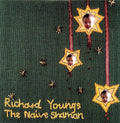 Richard Youngs: The Naive Shaman [ Vinyl ]