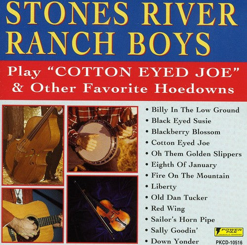 Stones River Ranch Boys: Play Cotton Eyed Joe & Other Hits { CD }