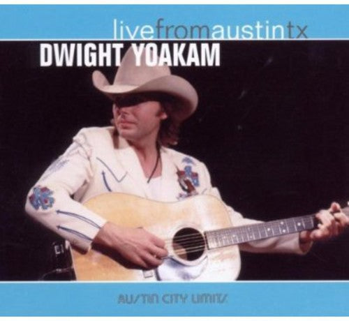 Dwight Yoakam: Live from Austin TX - COMPACT DISCS