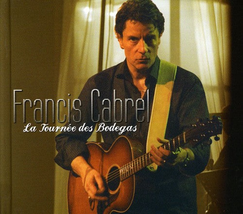 Francis Cabrel: Tournee Des Bodegas { CD }