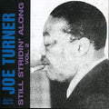 Joe Turner: Still Stridin Along, Vol. 2 - CD