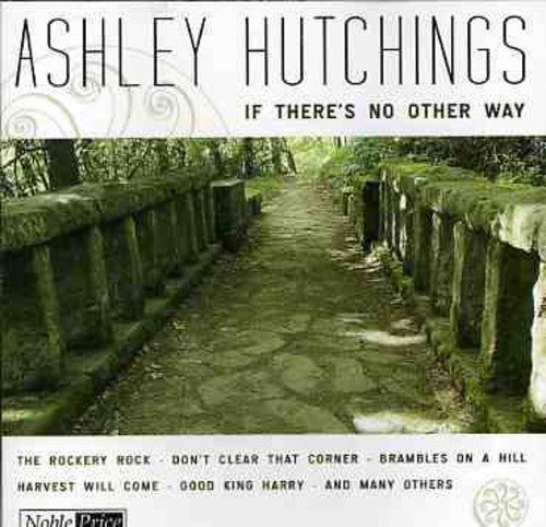 Ashley Hutchings: If There's No Other Way { CD }
