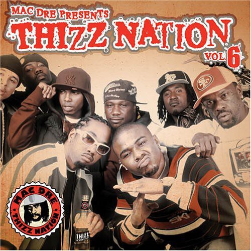 Various Artists: Mac Dre Presents Thizz Nation, Vol. 6 { CD }