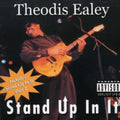 Theodis Ealey: Stand Up in It - COMPACT DISCS