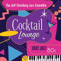 Jeff Steinberg: Cocktail Lounge: Easy Jazz 80s - CD