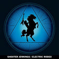Shooter Jennings: Electric Rodeo [ Vinyl ]