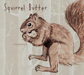 Squirrel Butter: Hazelnut { CD }