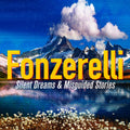 Fonzerelli: Silent Dreams & Misguided Stories - COMPACT DISCS