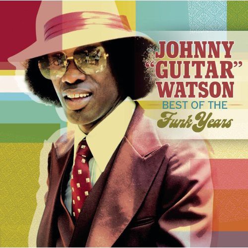 Johnny Watson Guitar: Best of the Funk Years { CD }