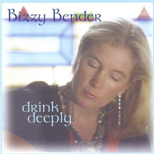 Bizzy Bender: Drink Deeply { CD }