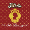 J Dilla: The Shining [ Vinyl ]