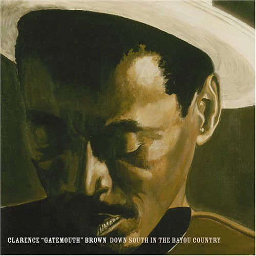 Clarence Brown Gatemouth: Down South in the Bayou Country - COMPACT DISCS