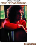 David Friesen: Paths Beyond Tracing - CD