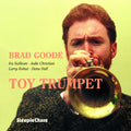 Brad Goode: Toy Trumpet - CD