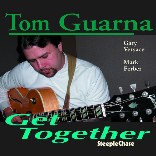 Tom Guarna: Get Together - CD
