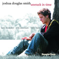 Joshua Douglas Smith: Unstuck in Time - CD