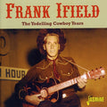 Frank Ifield: The Yodelling Cowboy Years - COMPACT DISCS