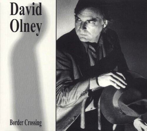 David Olney: Border Crossing { CD }