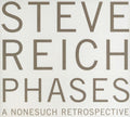 Steve Reich: Phases: A Nonesuch Retrospective - COMPACT DISCS