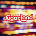 Sugarland: Enjoy the Ride - COMPACT DISCS