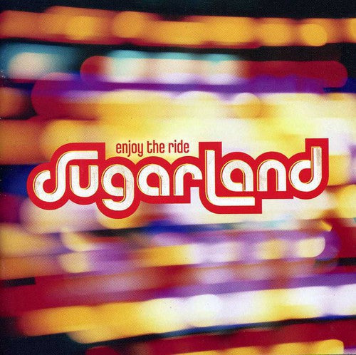 Sugarland: Enjoy the Ride - COMPACT DISCS