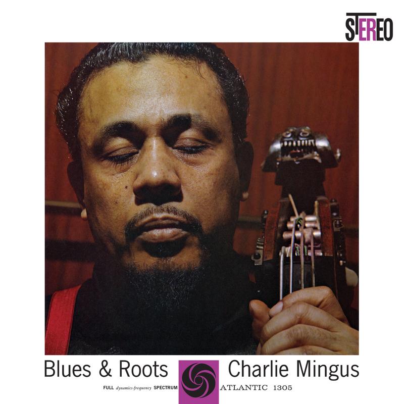 Charles Mingus - Blues & Roots - Analogue Productions 45rpm LP [ Record ]