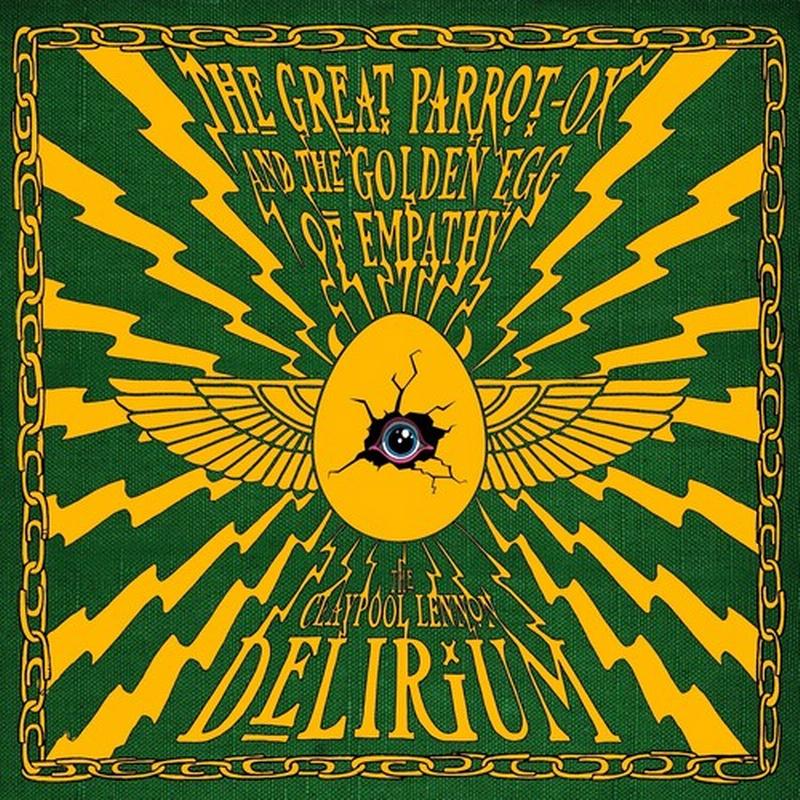 The Claypool Lennon Delirium - The Great Parrot-Ox and the Golden Egg of Empathy - LP [ Record ]