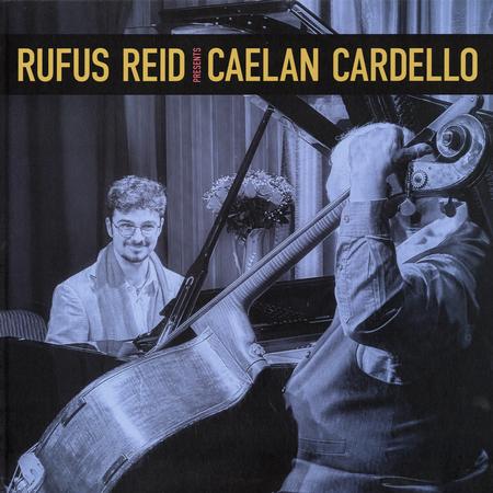 Rufus Reid, Caelan Cardello - Rufus Reid Presents Caelan Cardello - LP [ Record ]