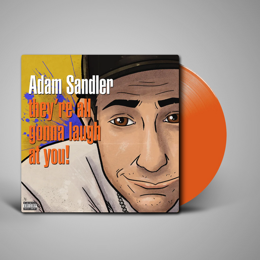Adam Sandler - They're All Gonna Laugh At You! - RSD LP [ Record ]