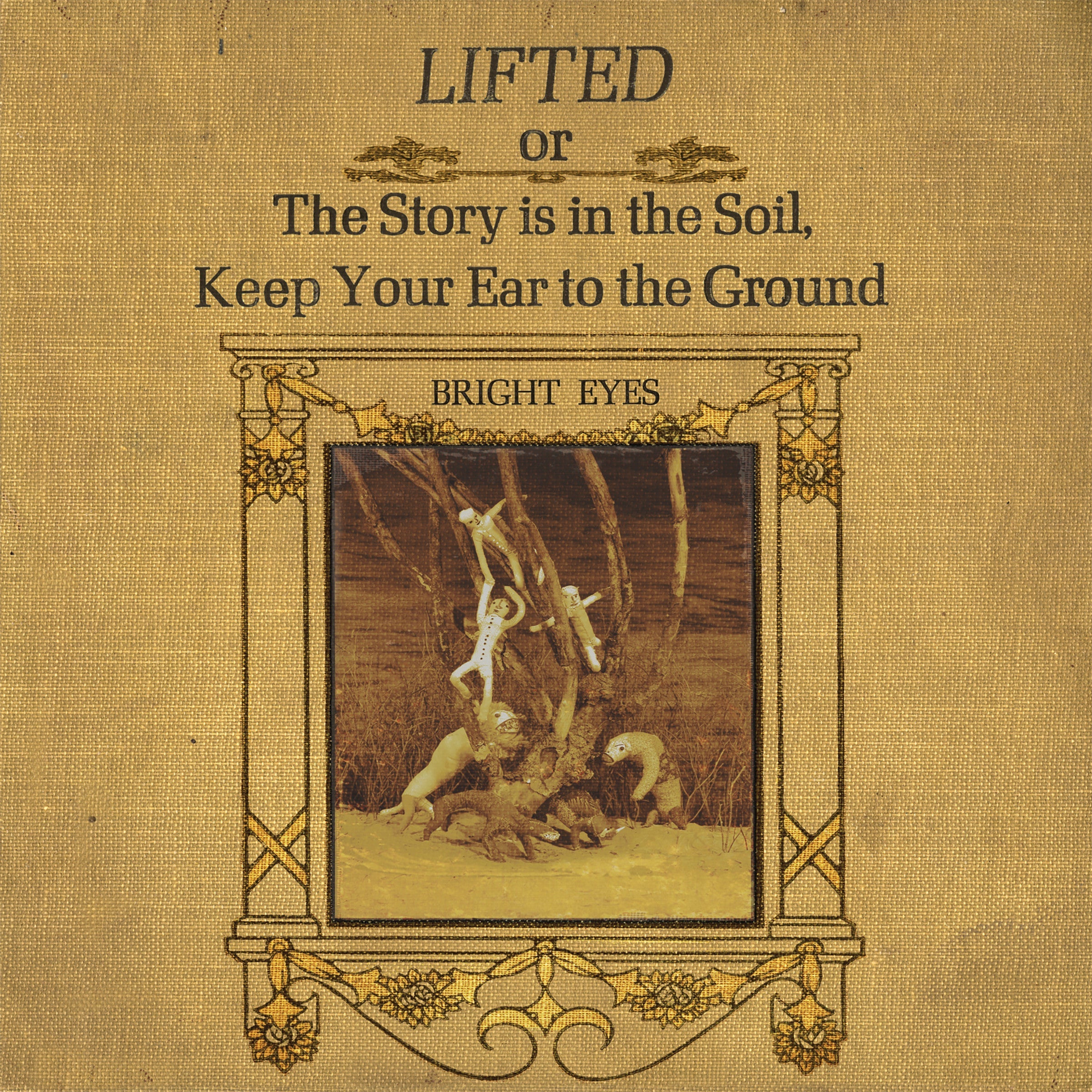 Bright Eyes - LIFTED or The Story Is in the Soil, Keep Your Ear to The Ground - LP [ Record ]