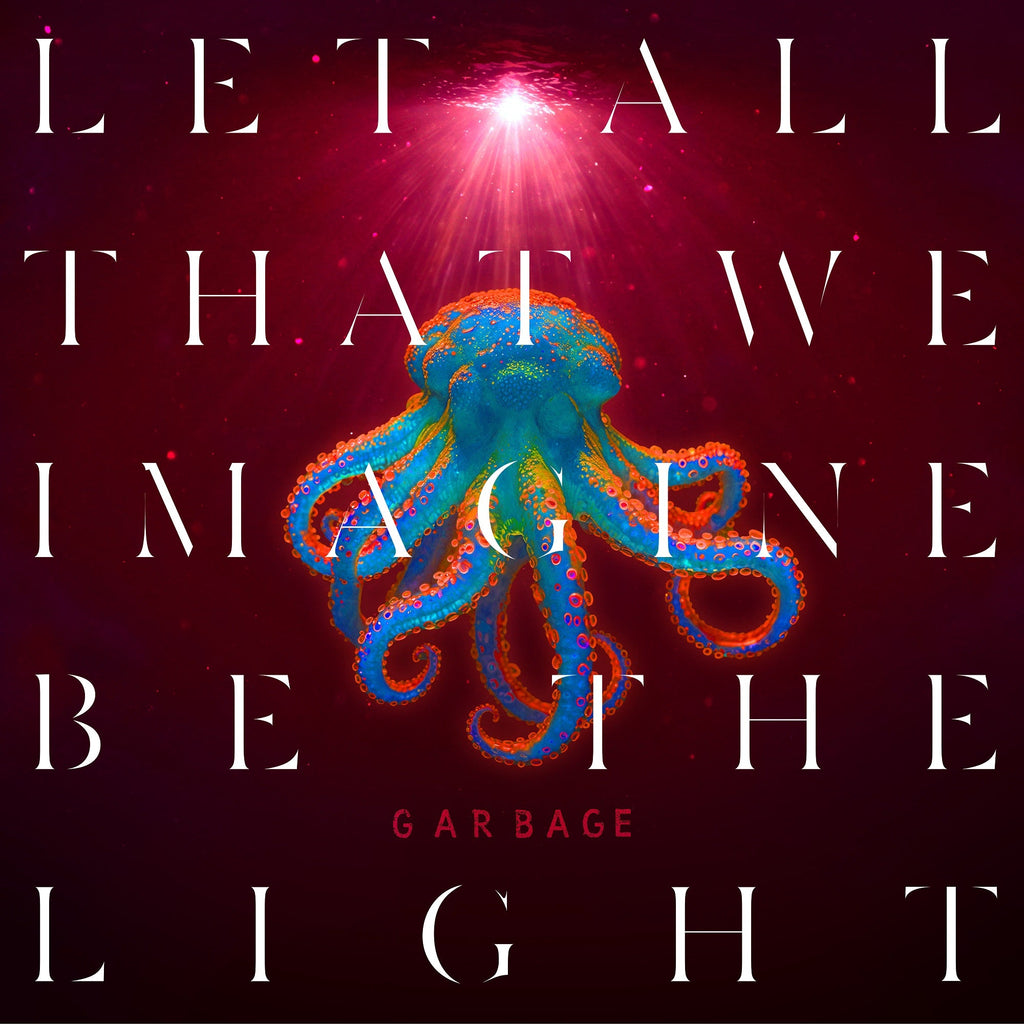 Garbage - Let All That We Imagine Be The Light - Indie LP [ Record ]