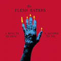 The Flesh Eaters - A Minute to Pray, a Second to Die - LP [ Record ]