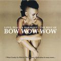 Bow Wow Wow - Love Peace & Harmony: The Best Of Bow Wow Wow - Music On Vinyl LP [ Record ]