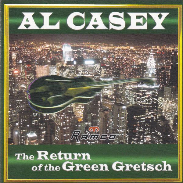 Al Casey - The Return Of The Green Gretsch - CD [ Record ]