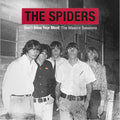 The Spiders - Don't Blow Your Mind: The Mascot Sessions - LP [ Record ]