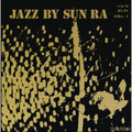 Sun Ra - Jazz By Sun Ra, Vol. 1 - Sam LP [ Record ]