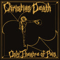 Christian Death - Only Theatre of Pain - LP [ Record ]