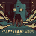 Caravan Palace - Gangbusters Melody Club - LP [ Record ]