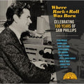 Various Artists - Where Rock 'n' Roll Was Born: Celebrating 100 Years of Sam Phillips - Indie LP [ Record ]