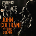 John Coltrane - Evenings at the Village Gate: John Coltrane with Eric Dolphy - LP [ Record ]