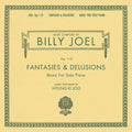 Billy Joel & Hyung-ki Joo - Fantasies & Delusions - LP [ Record ]