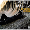 Charles Bradley - No Time For Dreaming - LP [ Record ]