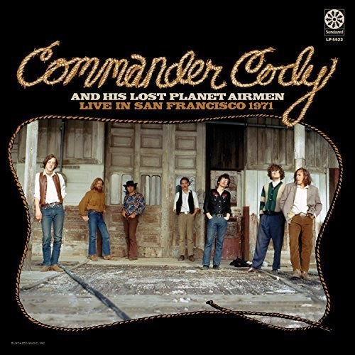 Commander Cody & His Lost Planet Airmen - Live in San Francisco 1971 - LP [ Record ]