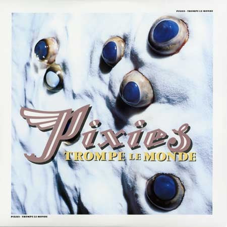 Pixies - Trompe Le Monde - LP [ Record ]