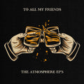Atmosphere - To All My Friends, Blood Makes the Blade Holy - LP [ Record ]